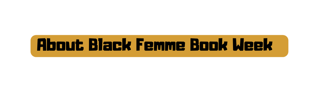 About Black Femme Book Week